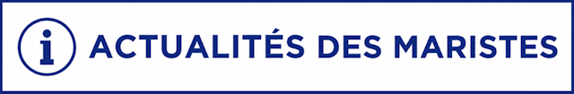 Actualités des Maristes